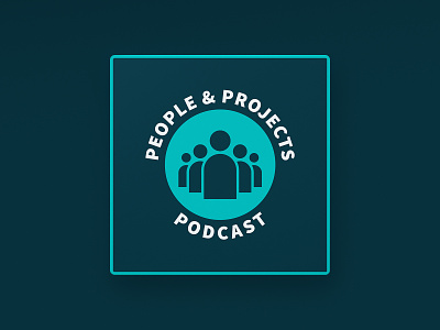 People & Projects Podcast branding business group leadership logo podcast podcast cover podcast logo project management typography