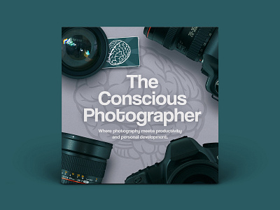 The Conscious Photographer brain branding camera graphic design logo photography photography podcast podcast podcast art podcast cover podcast cover art podcast logo