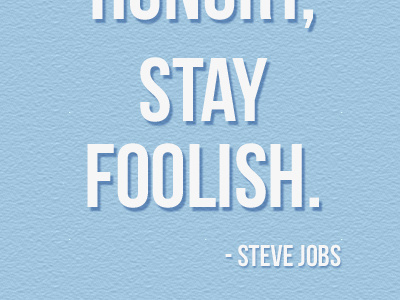 STAY HUNGRY, STAY FOOLISH. apple desktop ipad iphone quote steve jobs wallpaper