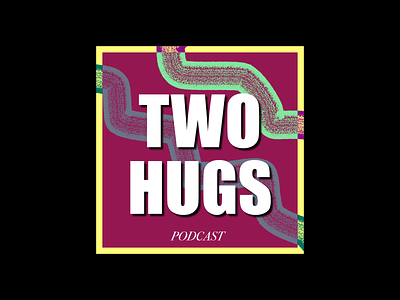 Two Hugs • Podcast Cover Album • Illustration branding cover album creative design flat graphic design illustration layout podcast typography vector