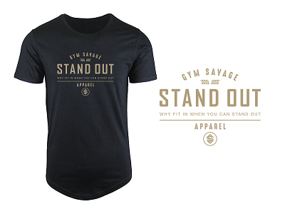 Stand Out Gym Savage Apparel T-shirt apparel band branding illustration t shirt illustration t shirts tshirt tshirtdesign typography vector