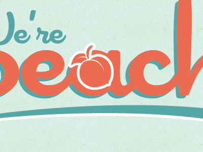 We're Peachy (mockup) chaka peachy postcard type