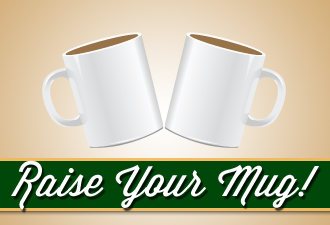 Raise Your Mug coffee mug