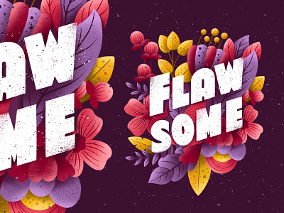 Flawsome flawsome floral floral illustration flower illustration freelance illustrator illustration illustrator lettering lettering artist letters procreate