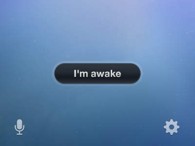 I'm awake blurry button dictate ios app settings