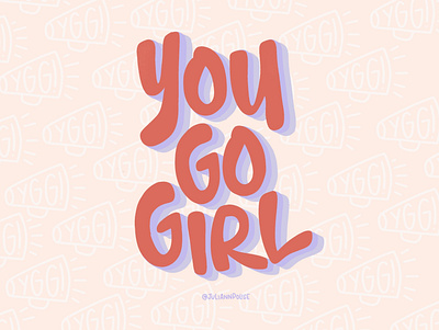 You Go Girl design hand lettering illustration typography