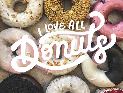 I love all Donuts! design hand lettering illustration typography