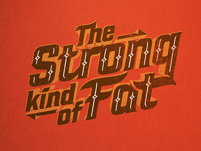 The Strong Kind of Fat 14 2014 columbus creative def georgia halftone south