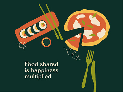 Share food, share happiness comfort food delivery design dinner eat eating food foodie friendship happiness illustration love pizza sharing snack sushi vector