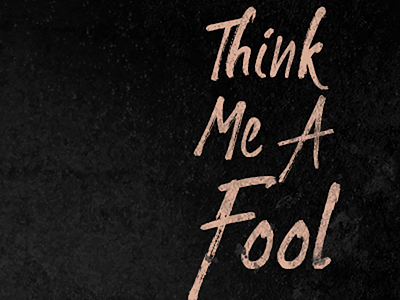 Think Me A Fool - Single Cover cover single type