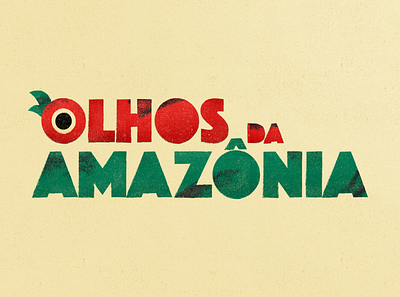 Lettering | Olhos Da Amazônia | Guaraná Antárctica amazon amazonia art artwork design design art eyes guaraná illustration lettering lettering art logo olhos