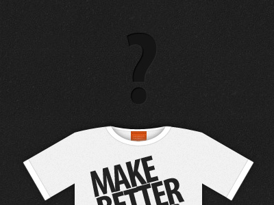 Make Better Shirts