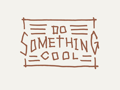 do something cool