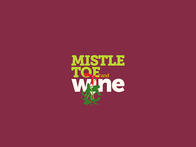 Mistletoe and Wine card christmas green mistletoe museo sans serif serif typography vector white wine yellow