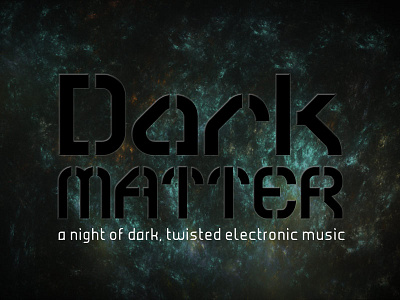 Dark Matter Flyer club flyer negative space typography