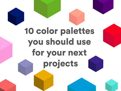 10 color palettes you should use for your next projects 3d 3d art branding color palette colors design flat graphic design graphic art icon identity illustration illustrator inspiration isometric logo minimal vector web website