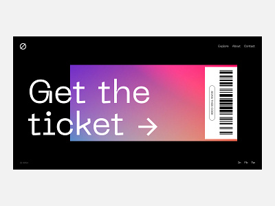 Get The Ticket Homepage arrow barcode blur branding card design font gradient logo menu minimal social ticket title typography ui ux design uidesign ux vector webdesign
