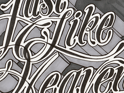 Just Like Heaven greyscale hand lettering lyrics