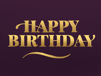 Gold Birthday birthday birthday card gold happy birthday illustration lettering ligature serif type typography