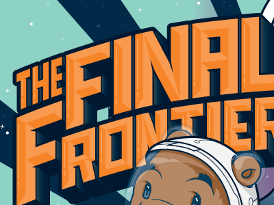 The final frontier illo astro astronaut bear custom eyes galaxy glass highlights project space start suit type wander