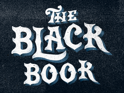 The Black Book black experiment custom type old letters overlap shadows type typography