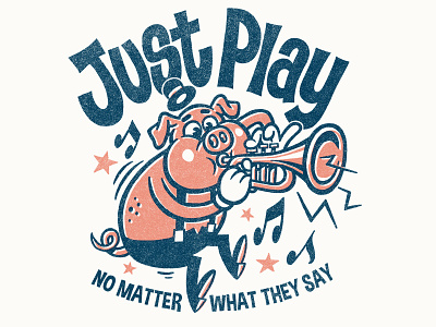 Just Play! No Matter What They Say! apparel hand lettering illustration print typography