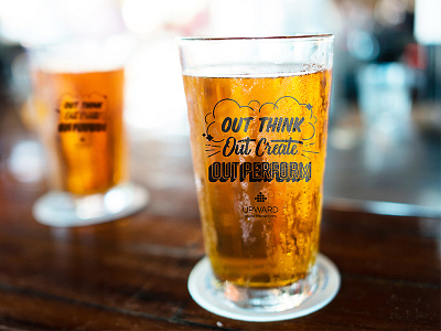 Out Think. Out Create. Out Perform. glass pint pint glass positioning