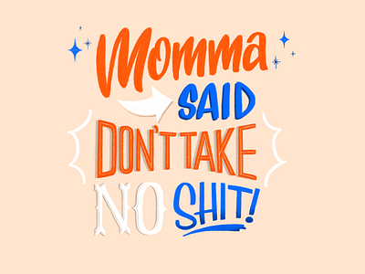 Do what your momma says handletter handlettered handlettering handtype lettering