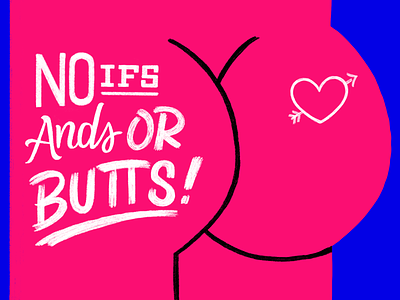 Ifs, and, or butts butt butts hand lettering hand type lettering