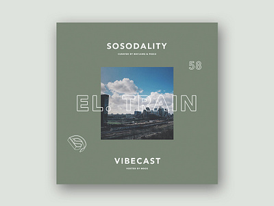 Sosodality vibecast 57 Ft. El. Train