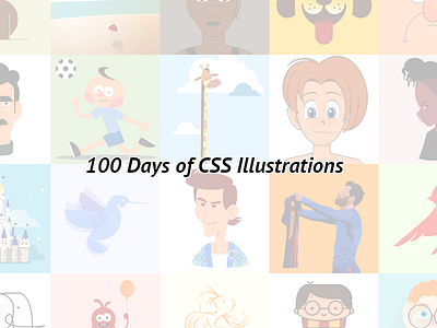 100 Days of CSS Illustrations cartoon css css 3 css art css drawing css illustration css3 html html 5 html css html5 illustration