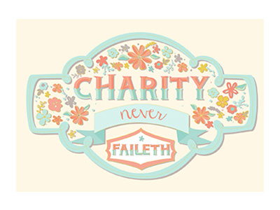 Charity Never Faileth