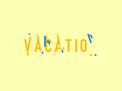 And I'm on vacation! animated gif animated typeface gif holiday lines relax spring break summer text type typography vacation