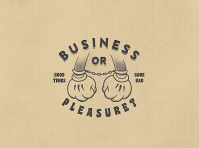 Business or Pleasure? 1930s branding business cartoon hands illustration logo retro retro logo t shirt design typography vintage vintage branding vintage logo