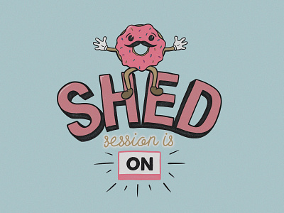 Bring on the shed session! cartoon cartoon character character design handlettering illustration retro typography vintage