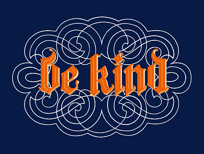 Be Kind calligraphy hand lettering handlettering illustraion typography