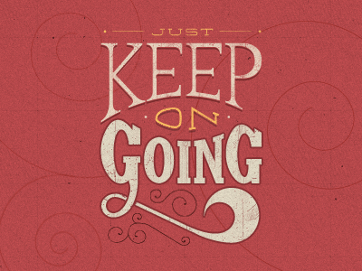 Just Keep on Going — Final calligraphy stencil type typography