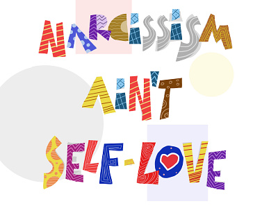 Narcissism ain't self-love design illustration lettering mindfulness self love type