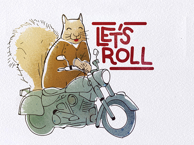 Let's Roll freedom illustration motorcycle no rules squirrel