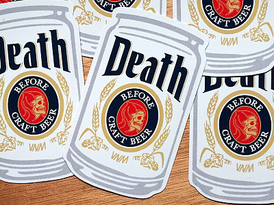 DEATH BEFORE CRAFT BEER alcohol beer brewery can craft beer death nerds spoof