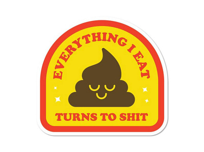 Everything I Eat Turns to Shit austin design eat food poop shit vector vector illustration