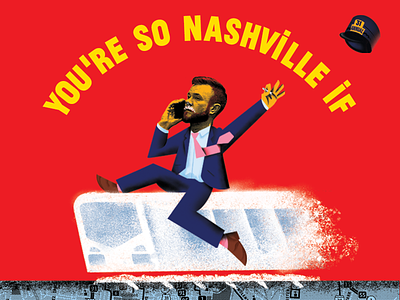 Nashville Scene: 2019 You're So Nashville If...Issue cocaine illustration magazine nashville train