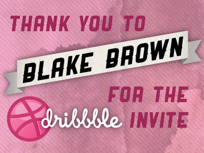 Thanks Blake! draft dribbble invitations invite thanks