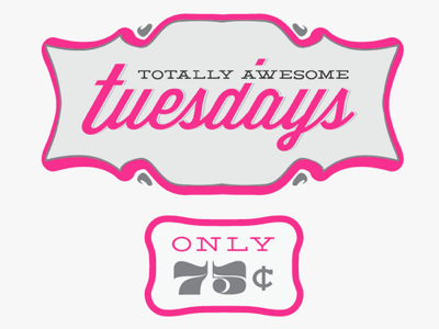 Totally Awesome Tuesdays