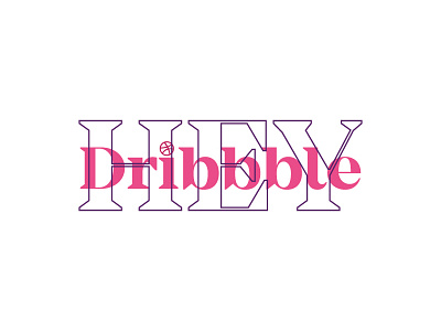 HEY Dribbble brand debut design hello hello dribbble logo shot type typography