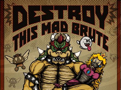 Destroy This Mad Brute: Enlist! bowser design illustration poster princess peach propaganda super mario bros. type vector vintage