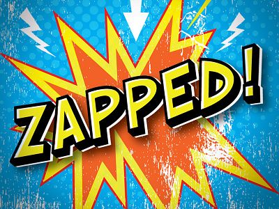 Zapped!