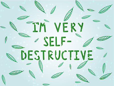 Self-distructive