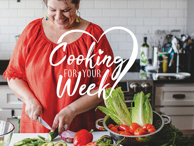 Cooking for your week cooking heart simple