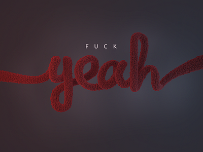 F***K Yeah 3d 3d art 3dlettering adobe photoshop animation cinema4d design illustration lettering logo redshift typography